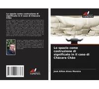 Lo Spazio Come Costruzione Di Significato In Il Caso Di Chácara Chão