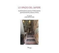 Lo spazio del sapere. La formazione umana e l’educazione permanente fra natura e storia
