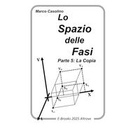 Lo Spazio delle Fasi - Parte 5: La Copia