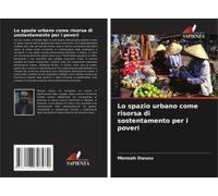 Lo Spazio Urbano Come Risorsa Di Sostentamento Per I Poveri