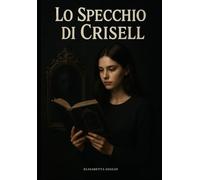 “Lo Specchio di Crisell”