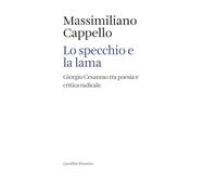 Lo specchio e la lama. Giorgio Cesarano tra poesia e critica radicale