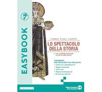 Lo spettacolo della storia. Easybook 2. Per le Scuole superiori. Con e-book. Con espansione online (Vol. 2)