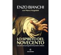 Lo spirito del Novecento. Una storia dei protagonisti del pensiero cristiano