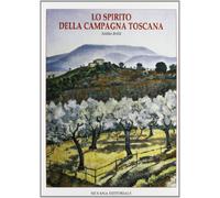 Lo spirito della campagna Toscana