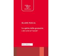 Lo Spirito della geometria e altri scritti sul «metodo». Nuova ediz.