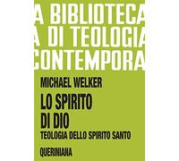 Lo spirito di Dio. Teologia dello Spirito Santo