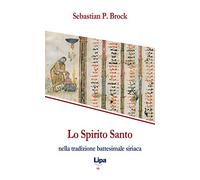 Lo Spirito Santo nella tradizione battesimale siriaca