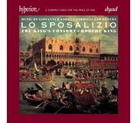 Lo Sposalizio - Music by Giovanni & Andrea Gabrieli and others by The King's Consort (2012-04-10)