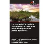 Lo Stato Dell'arte Della Visione Dell'ecosistema Delle Mangrovie Da Parte Dei Media