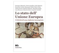Lo stato dell'Unione Europea. Criticità di una sinfonia incompiuta
