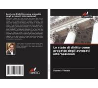 Lo Stato Di Diritto Come Progetto Degli Avvocati Internazionali