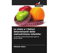 Lo stato e i fattori determinanti della malnutrizione infantile
