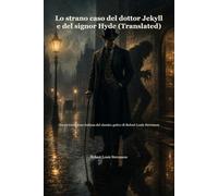 Lo strano caso del dottor Jekyll e del signor Hyde (Translated): Nuova traduzione italiana del classico gotico di Robert Louis Stevenson