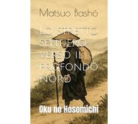 Lo stretto sentiero verso il profondo Nord: Oku no Hosomichi
