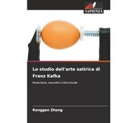 Lo studio dell'arte satirica di Franz Kafka: Modernismo, Assurdità e Critica Sociale