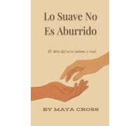 Lo Suave No Es Aburrido (Spanish Edition)