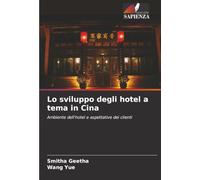 Lo sviluppo degli hotel a tema in Cina: Ambiente dell'hotel e aspettative dei clienti