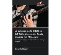 Lo sviluppo della didattica del flauto dolce e del flauto traverso nel XX secolo