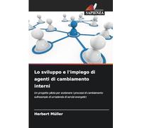 Lo sviluppo e l'impiego di agenti di cambiamento interni