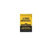 Lo Único Importante : Cómo Evitar El Próximo, E Inminente, Colapso Financiero