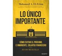 Lo Único Importante [Livre en VO] El - Erian, Mohamed A (Auteur)