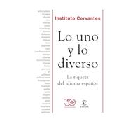 Lo uno y lo diverso: La riqueza del idioma español