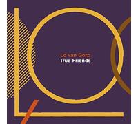 Lo van gorp - True Friends [Import]
