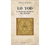 Lo yod. Il richiamo segreto del destino