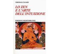 Lo Zen E L'arte Dell'intuizione
