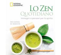 Lo zen quotidiano. 365 giorni di serenità