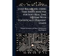 Load Balancing Using Time Series Analysis for Soft Real Time Systems With Statistically Periodic Loads