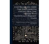 Load Balancing Using Time Series Analysis For Soft Real Time Systems With Statistically Periodic Loads