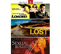 Loaded / Lost / Sexual Roulette - Triple Feature
