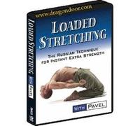 Loaded Stretching with Pavel: The Russian Technique for Instant Extra Strength