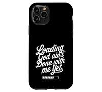 Loading God Ain't Done With Me Yet Christian Faith Coque pour iPhone 11 Pro