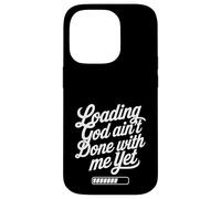 Loading God Ain't Done With Me Yet Christian Faith Coque pour iPhone 14 Pro
