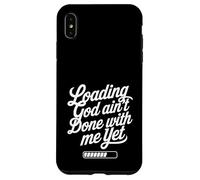 Loading God Ain't Done With Me Yet Christian Faith Coque pour iPhone XS Max