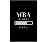 Loading Mba Degree Notebook: A College Ruled Notebook For Master Of Business Administration Students (6x9 In, 120-Page Notebook And Mba Student Gift)