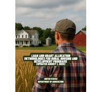 Loan and Grant Allocation Methodologies for Rural Housing and Development Programs (Updated August 1, 2025)