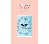 L'oasis de mes maux