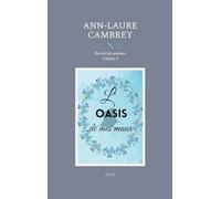 L'oasis de mes maux: Volume 2