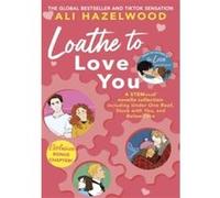 Ali Hazelwood – Loathe To Love You – De l'auteure à succès de The Love Hypothesis – Poche