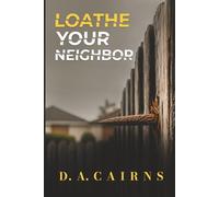 Loathe Your Neighbor