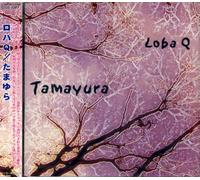 Loba Q - Tamyura [Import]