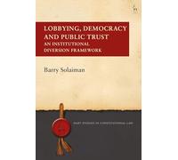Lobbying, Democracy and Public Trust: An Institutional Diversion Framework