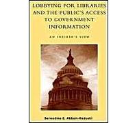 Lobbying For Libraries And The Public's Access To Government Information