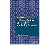 Lobbying, Political Uncertainty And Policy Outcomes