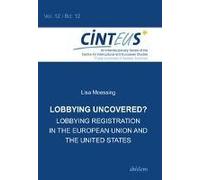 Lobbying Uncovered?. Lobbying Registration In The European Union And The United States