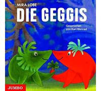 Lobe, Mira - Die Geggis
